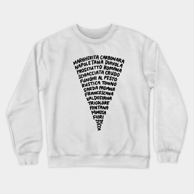 Italian Pizzas Pizza Design Crewneck Sweatshirt by bonniemamadraws